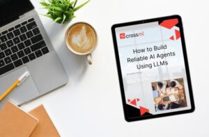 How to Build Reliable AI Agents Using LLMs